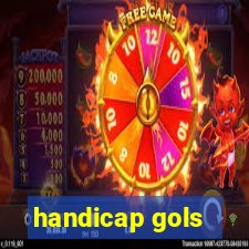 handicap gols